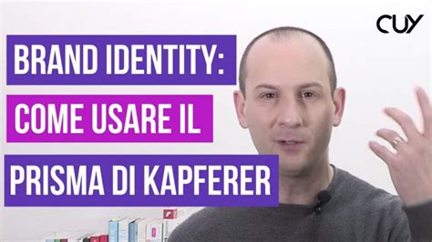 Il Prisma di Kapferer: 5 Esempi Incisivi di Successo .